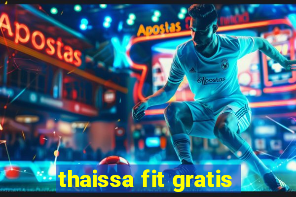 thaissa fit gratis